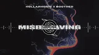 Hollaphonic x Boothed - Misbehaving
