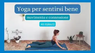 Yoga per Sentirsi Bene - Muoversi nel Corpo - 40 Minuti