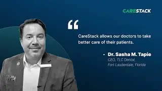 Dr. Sasha Tapie | TLC Dental | CareStack&reg; Video Review | CareStack&reg;