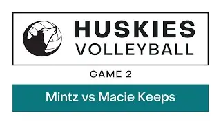 May 19, 2023 - Game 2 (Mintz vs Macie Keeps) | Huskies Volleyball