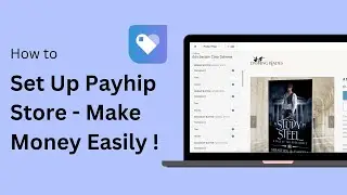 How To Setup Payhip Store 2024 - Make Money Selling Digital Products !