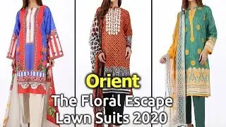 New ORIENT (THE FLORAL ESCAPE) Lawn Dresses 2020&nbsp;| Pakistani Lawn Unstitched Suits