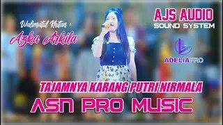 TAJAMNYA KARANG PUTRI NIRMALA ASN PRO MUSIC WALIMATUL KHITAN ANANDA AZKA ARKILA PLAJAN PAKIS AJI