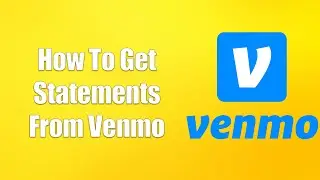 How To Get Statements From Venmo