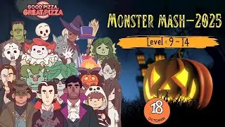 🎃 Monster Mash-2025 | Уровень: 9&ndash;14 🎃 || Хорошая пицца, отличная пицца