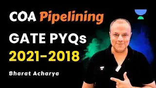 COA Pipelining GATE PYQs 2021 to 2018 | Bharat Acharya | GATE 2026 Preparation