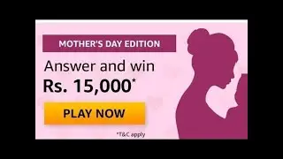 Amazon Mothers Day Edition Quiz Answers Today | Win 15000 Amazon Pay Balance | May Quiz  Vikas Kohli