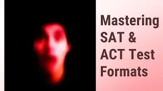 Understanding the SAT & ACT Test Format