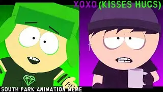 XOXO (KISSES HUGS) | SOUTH PARK ANIMATION