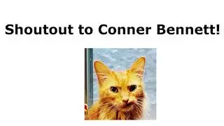 Shoutout to Conner Bennett!