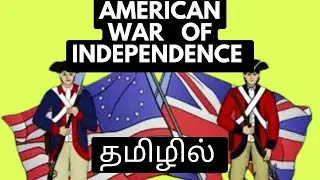 American war of Independence: Causes|American Revolution in Tamil
