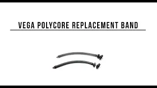 READY RIG | VEGA Polycore Band Replacement Installation