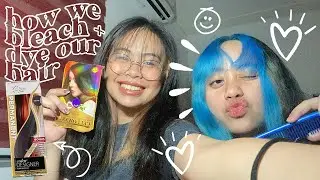 how we bleach + dye our hair!! (BELOW 500 PESOS)