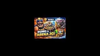 Rumo &agrave; Arena 20 - Clash Royale
