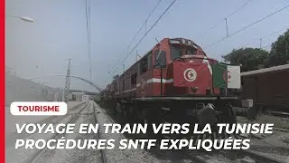 Voyage en train de l&rsquo;Alg&eacute;rie &agrave; la Tunisie : Guide complet des proc&eacute;dures SNTF