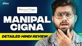 Manipal Cigna Health Insurance | Benefits, Features & Cons | Manipal Cigna Plans COMPARISON | Ditto