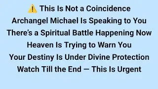 Archangel Michael says I order you to open this &ndash; a spiritual war is happening around you tonight