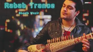 Rabab Trance Music | 2023 new Mashup | Shoaib Wazir