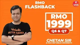 RMO 1999 (Q6 & Q7 ) L-35 | RMO Flashback | Maths Olympiad | Vedantu Olympiad School