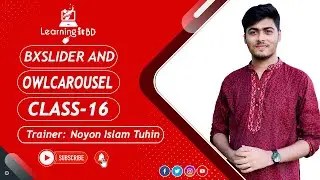 Class 16 ||Bxslider and OwlCarousel|| Learning IT BD || Noyon Islam Tuhin