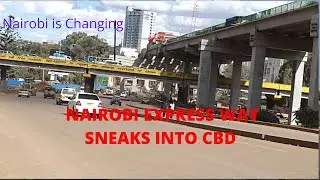 How the Nairobi Express Way Sneaks into CBD from  Museum Hill Interchange!