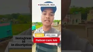 New Job Vacancy In Bangalore || Patient Care Job || Salary 18000-25000/-