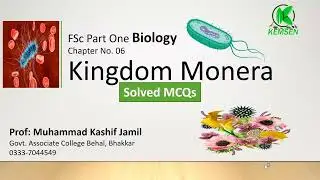 FSc Biology Part One Chapter No. 06 Kingdom Monera I Explained MCQs I Lecturer Bot/Bio/Zoo I KEMSEN