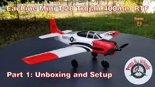 Eachine Mini T-28 Trojan 400mm RTF from Banggood - Part 1: Unboxing and Setup