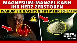 MAGNESIUM-MANGEL: Die stille GEFAHR für SENIOREN