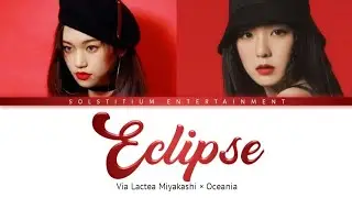 Via Lactea Miyakashi &times; Oceania 'ECLIPSE' [COLOR-CODED LYRIC VIDEO]