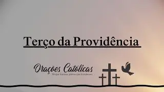 Ter&ccedil;o da Provid&ecirc;ncia Divina hoje 21/01/26 