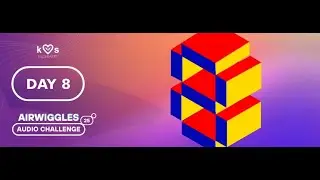 Airwiggles Audio Challenge 2025 - Day 08 (Neurotypique x 8beats)