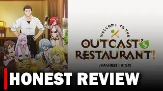 Welcome to the Outcast's Restautant Anime Honest Review