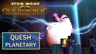 SWTOR: Light Side Sith Warrior - Quesh Planetary Missions