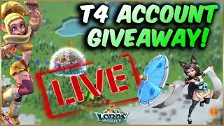T4 Account Giveaway Live - Lords Mobile