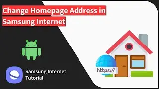 How to Change the homepage URL or Home icon URL in Samsung Internet