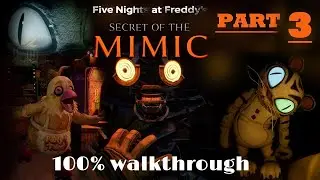 Five nights at Freddy's Secret of the Mimic 100% walkthrough part 3 BAD ENDING (No commentary)