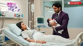 क्या सोनाक्षी अपने बच्चे को देख पाएगी? | Kuch Rang Pyar Ke Aise Bhi S3 Ep.37-40 | Shaheer Sheikh