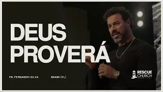 Deus Prover&aacute; -- Pr. Fernando Silva