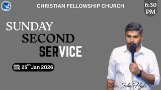 Sunday Second Service || #Live || Jan 18th,  2026 || Message by : Bro. John Hyde