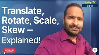 Master CSS Animations | Learn Transform, Rotate, Scale & Skew in One Video in Hindi