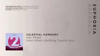 Han Pham - Celestial Harmony (Uplifting Trance Mix)