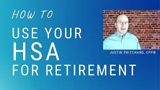 Use Your HSA for Retirement: How and Why