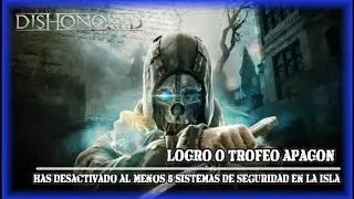 Dishonored- Logro o Trofeo Apag&oacute;n
