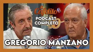 EL CAFELITO DE JOSEP PEDREROL #31 | GREGORIO MANZANO | PODCAST COMPLETO
