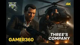 GTA V in THREE&rsquo;S COMPANY Mission  | First Time Playing This EPIC GAMER360