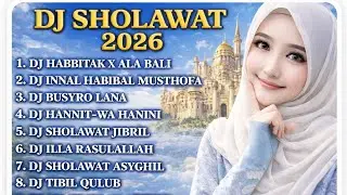 DJ SHOLAWAT REMIX TERBARU 2026