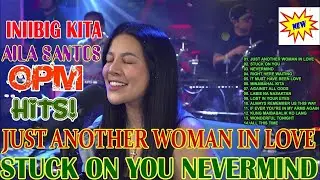 Aila Santos Slow Rock Love Songs | OPM Covers 2026 - Iniibig Kita, Bakit Nga Ba Mahal Kita