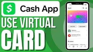 Как активировать и использовать карту Virtual Cash App в любом магазине