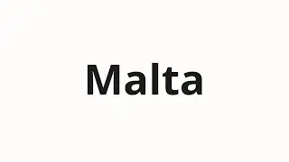 Как произносить Malta